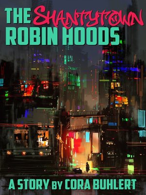cover image of The Shantytown Robin Hoods